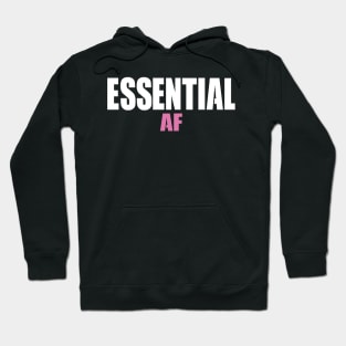 Essential Af Gift Nurses Hoodie